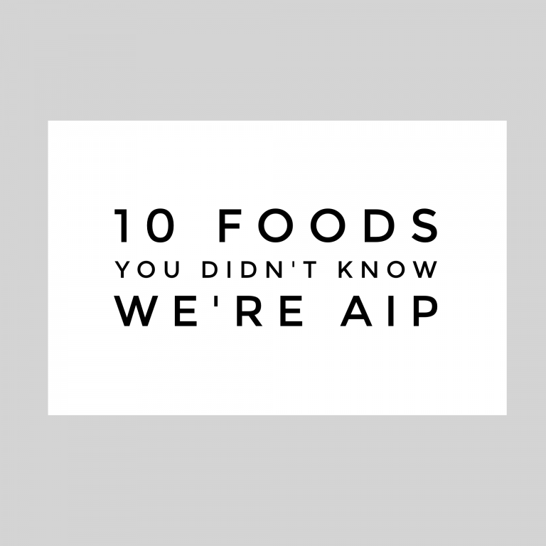 10 Foods You Didn't Know Were AIP - Grazed & Enthused